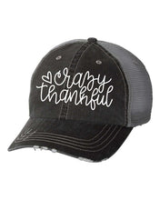 Load image into Gallery viewer, Crazy Thankful Embroidered Trucker hat