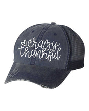 Load image into Gallery viewer, Crazy Thankful Embroidered Trucker hat
