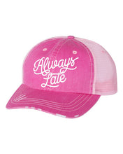 Load image into Gallery viewer, Always Late Embroidered Hat
