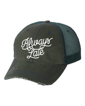 Load image into Gallery viewer, Always Late Embroidered Hat
