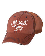 Load image into Gallery viewer, Always Late Embroidered Hat
