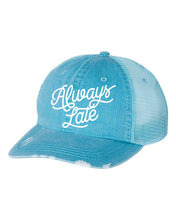 Load image into Gallery viewer, Always Late Embroidered Hat
