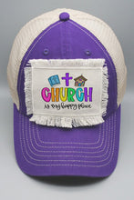 Load image into Gallery viewer, Church is my Happy Place Patch Hat
