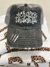 Load image into Gallery viewer, Crazy Thankful Embroidered Trucker hat
